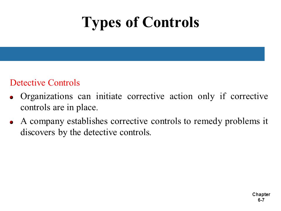 Types of Controls Detective Controls