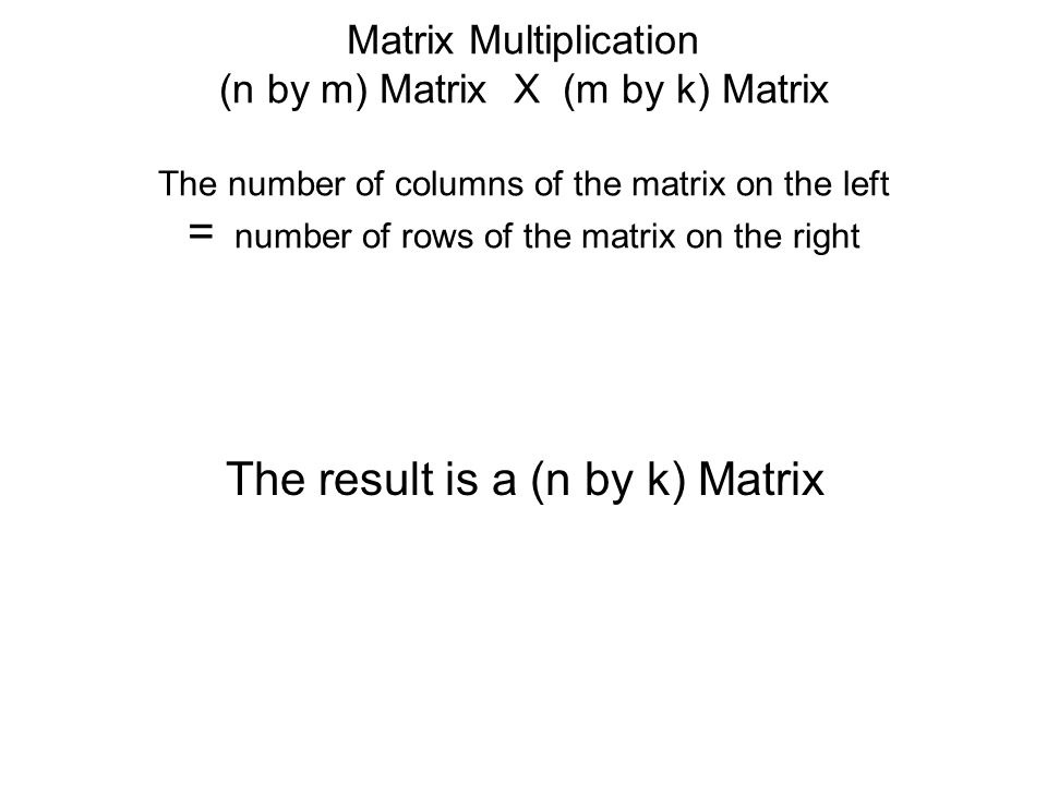 The result is a (n by k) Matrix