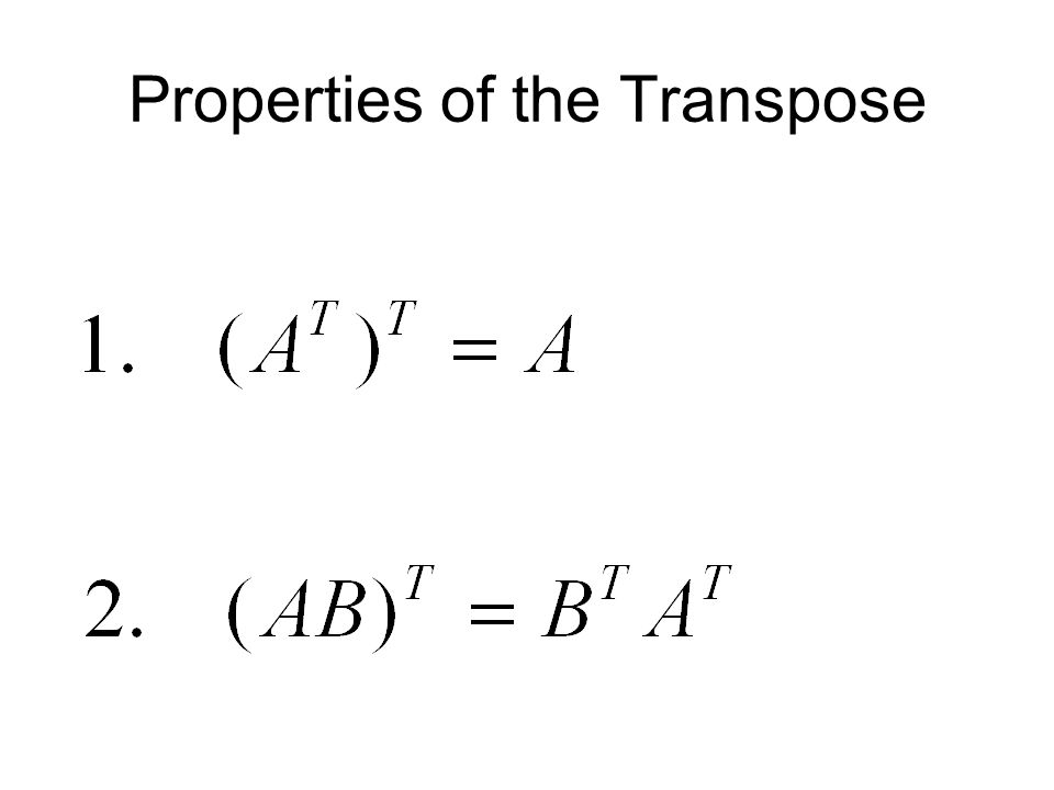 Properties of the Transpose