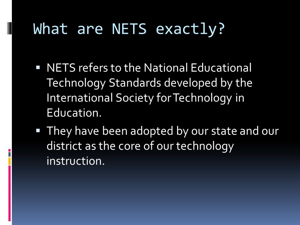 What are NETS exactly