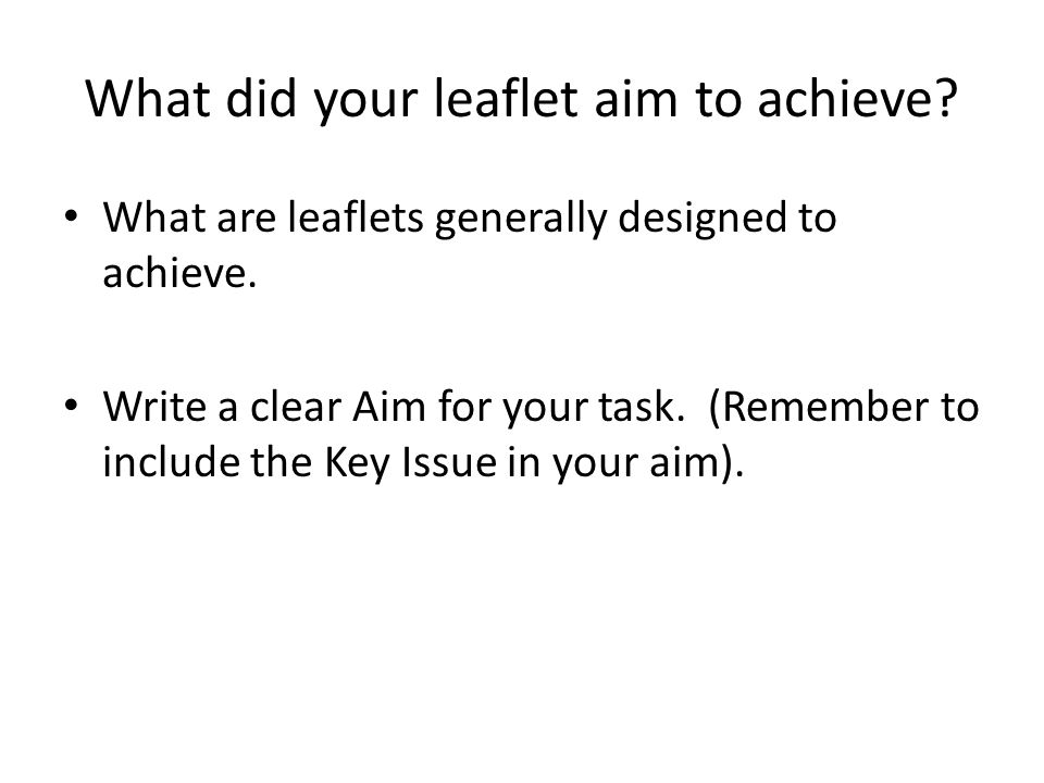 What did your leaflet aim to achieve