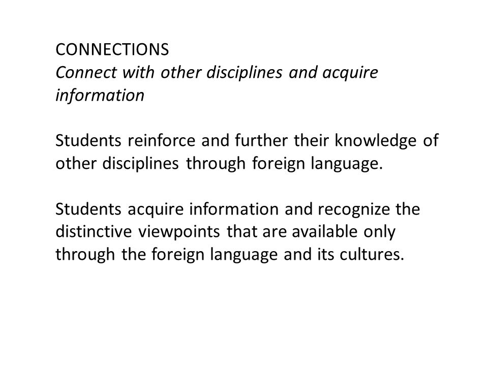 CONNECTIONS Connect with other disciplines and acquire information.