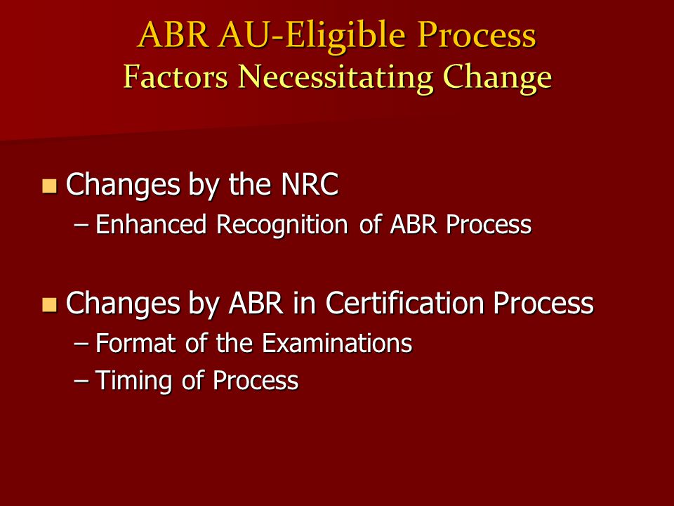 ABR AU-Eligible Process Factors Necessitating Change