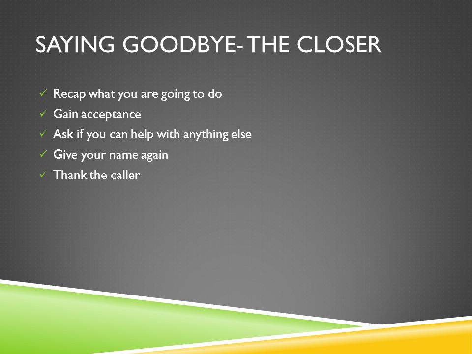 Saying Goodbye- The Closer
