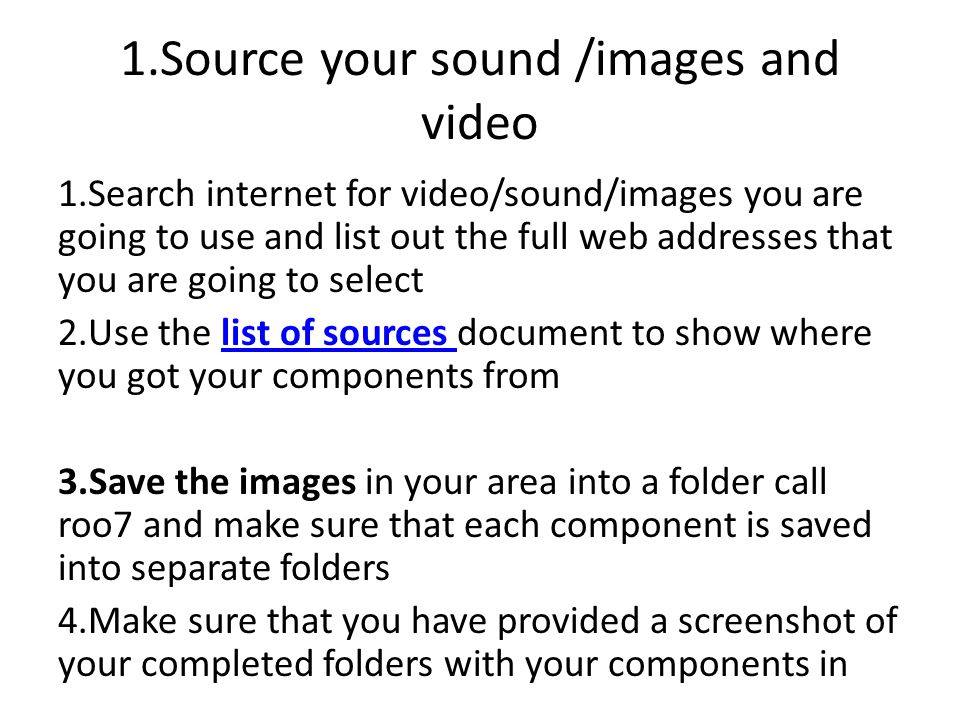 1.Source your sound /images and video