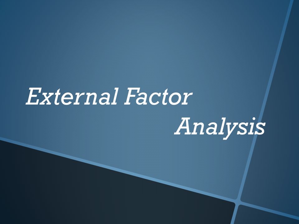 External Factor Analysis