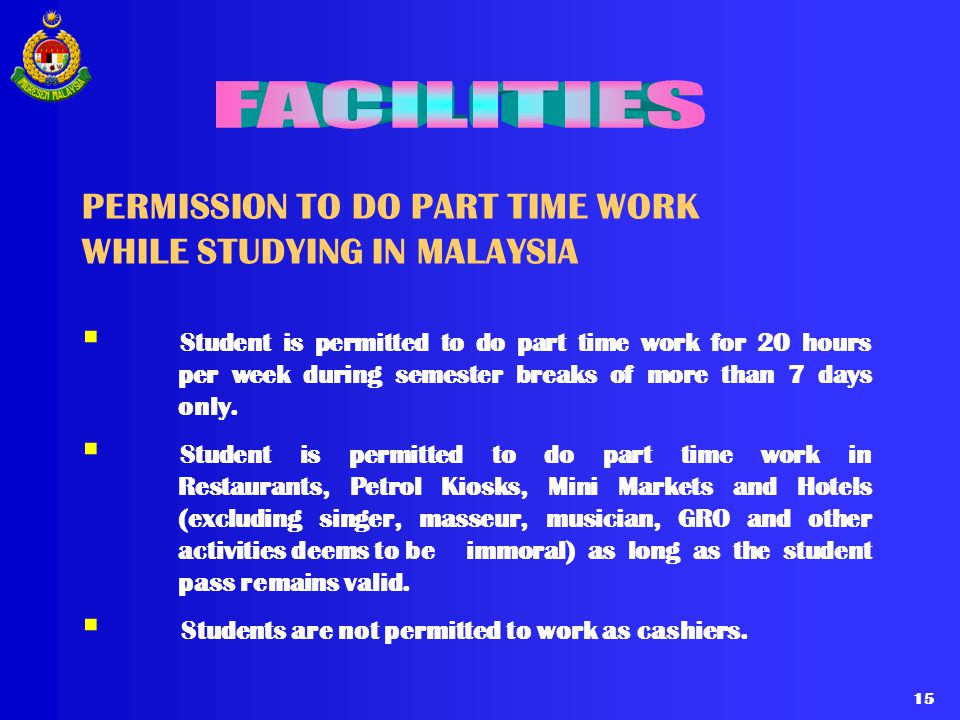 PERMISSION TO DO PART TIME WORK WHILE STUDYING IN MALAYSIA