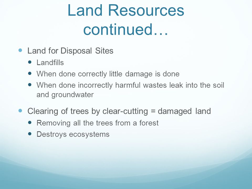 Land Resources continued…