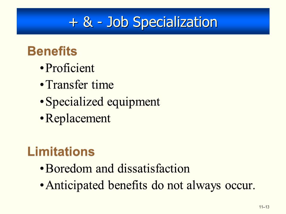 which of the following is an advantage of job specialization