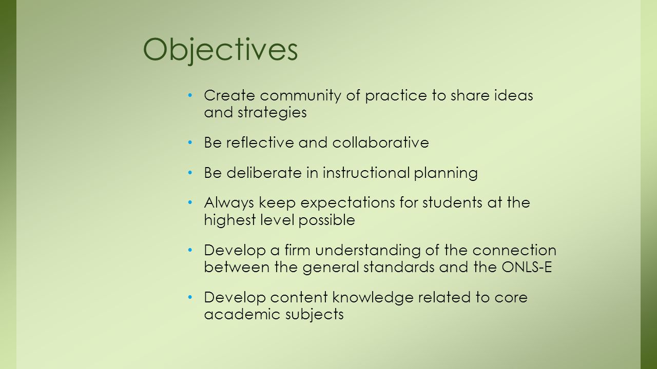 Objectives Create community of practice to share ideas and strategies