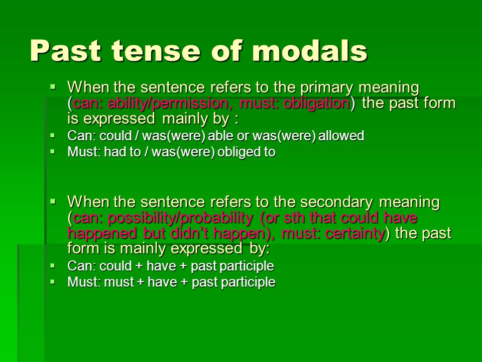 Past tense of modals