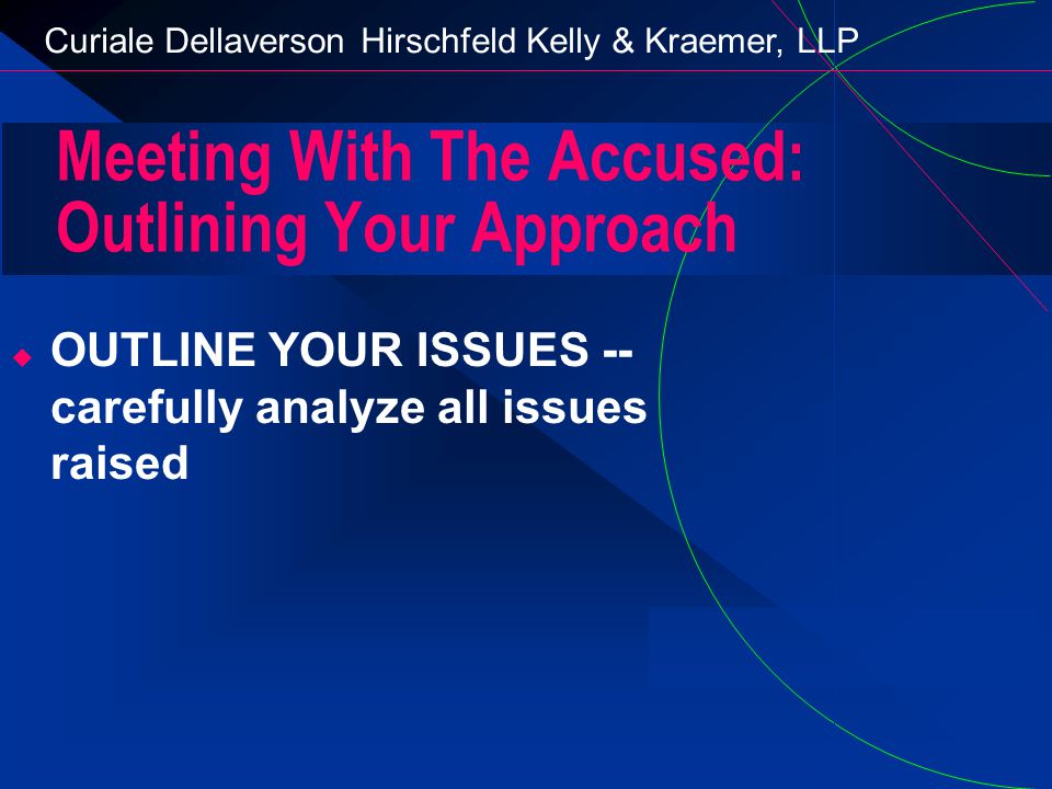 Meeting With The Accused: Outlining Your Approach