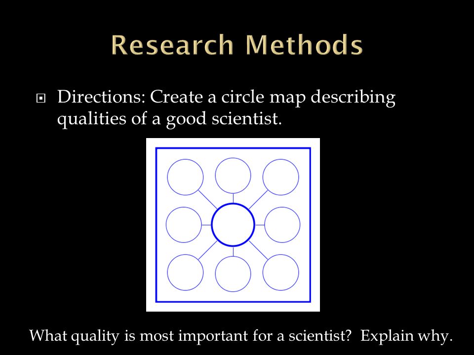 What quality is most important for a scientist Explain why.