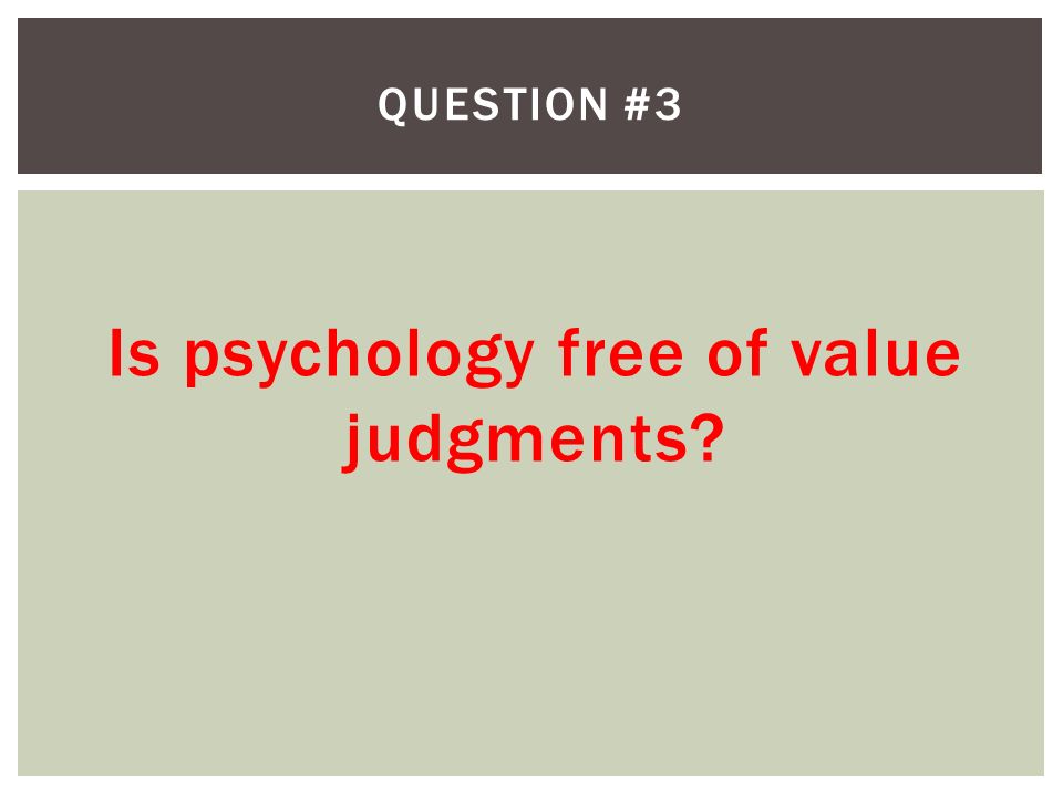 Is psychology free of value judgments
