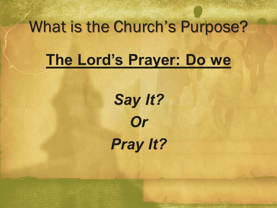 What is the Church’s Purpose