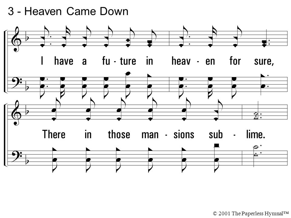 3 - Heaven Came Down © 2001 The Paperless Hymnal™