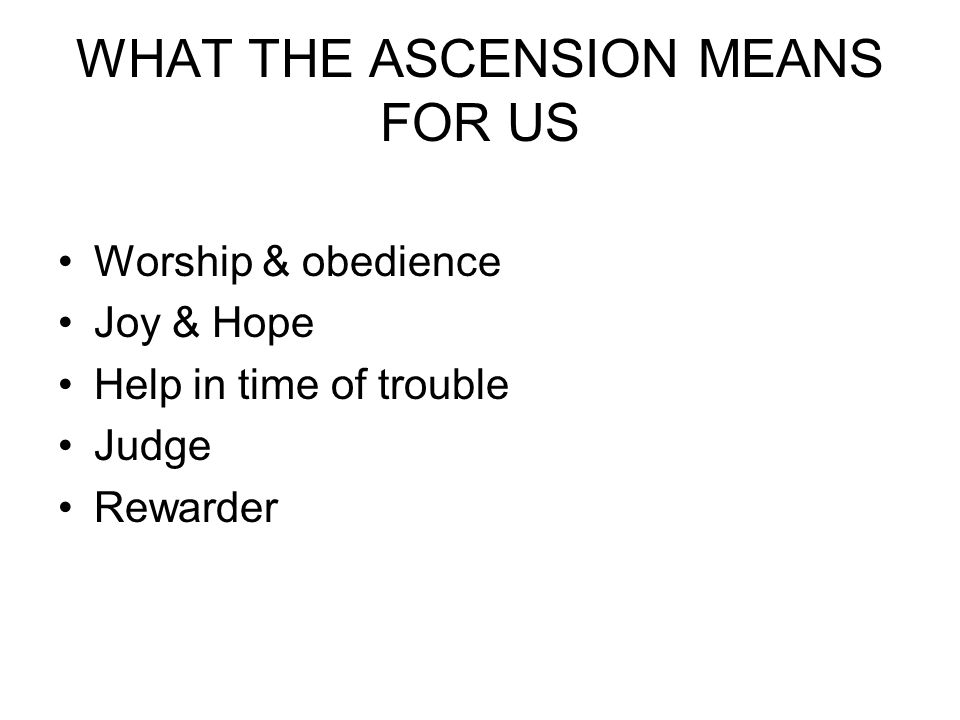 WHAT THE ASCENSION MEANS FOR US
