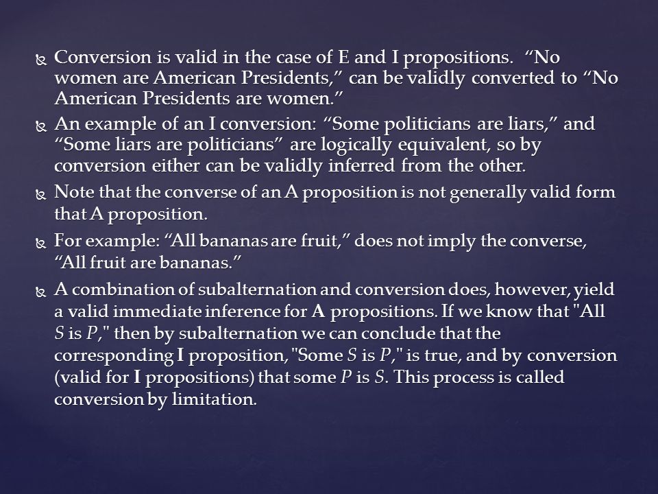 Conversion is valid in the case of E and I propositions