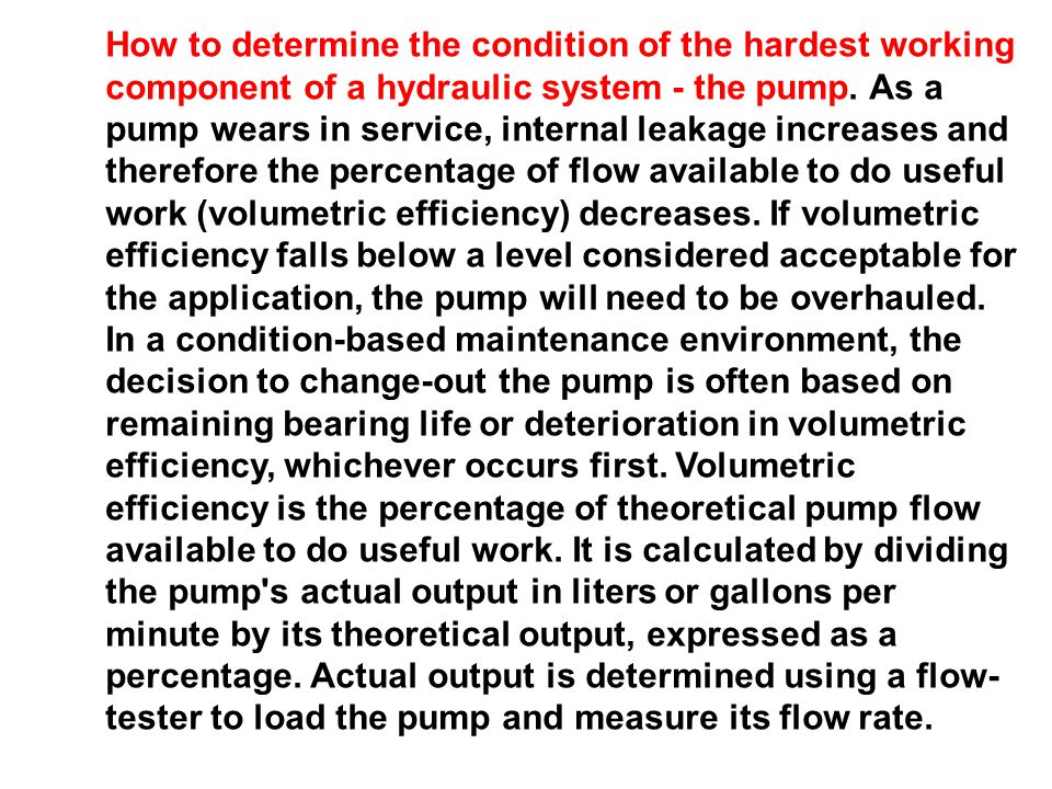 How to determine the condition of the hardest working component of a hydraulic system - the pump.