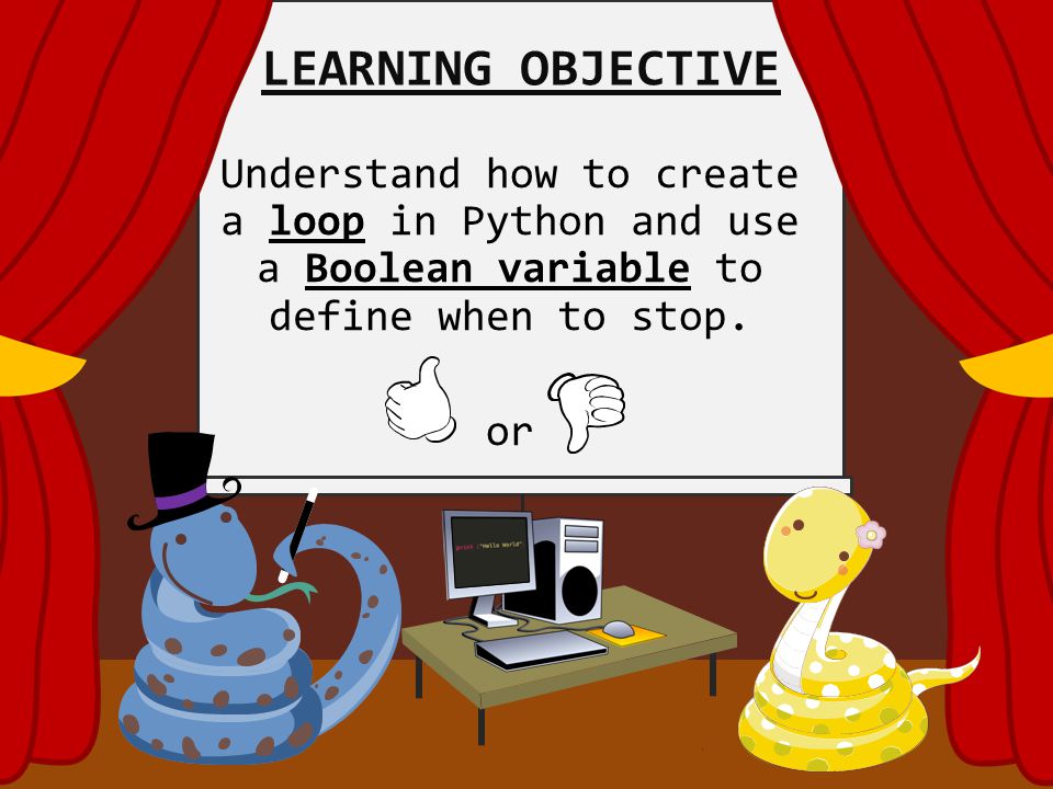 Understand how to create a loop in Python and use a Boolean variable to define when to stop.