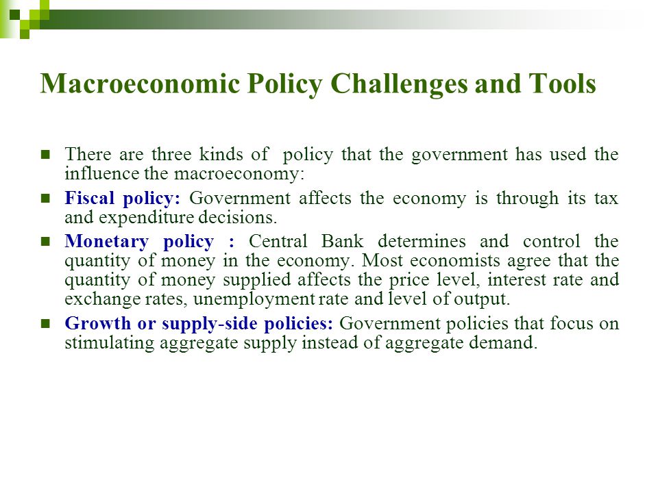 Macroeconomic Policy Challenges and Tools