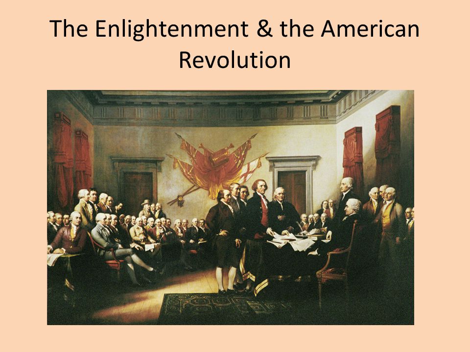 The Enlightenment & the American Revolution