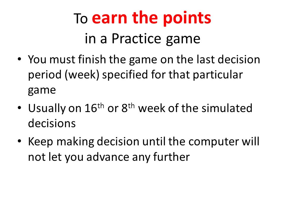 To earn the points in a Practice game