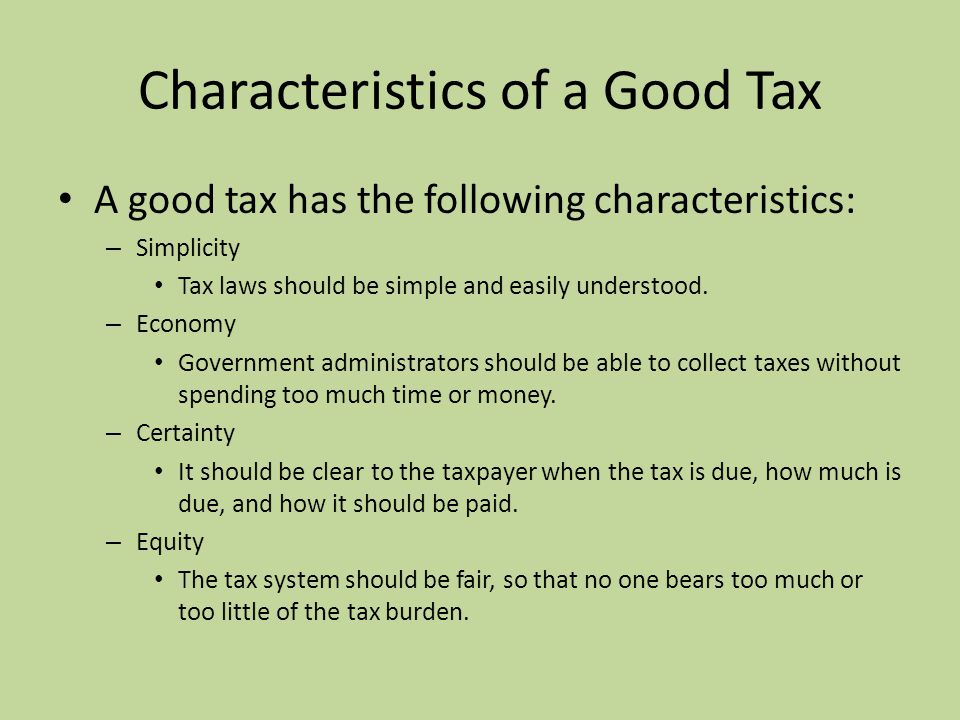explain the four characteristics of a good tax 5 points