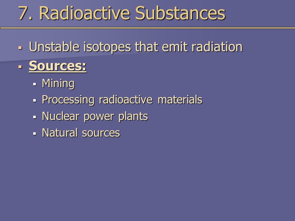 7. Radioactive Substances