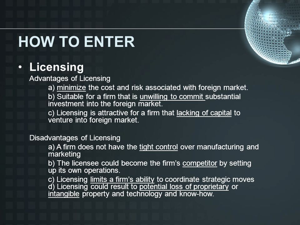 HOW TO ENTER Licensing Advantages of Licensing