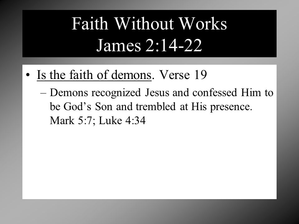 Faith Without Works James 2:14-22