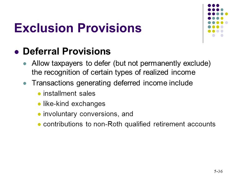 Exclusion Provisions Deferral Provisions