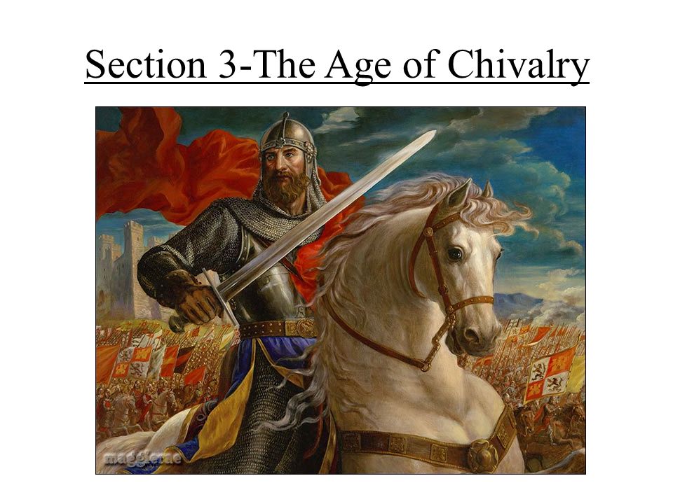 Section 3-The Age of Chivalry