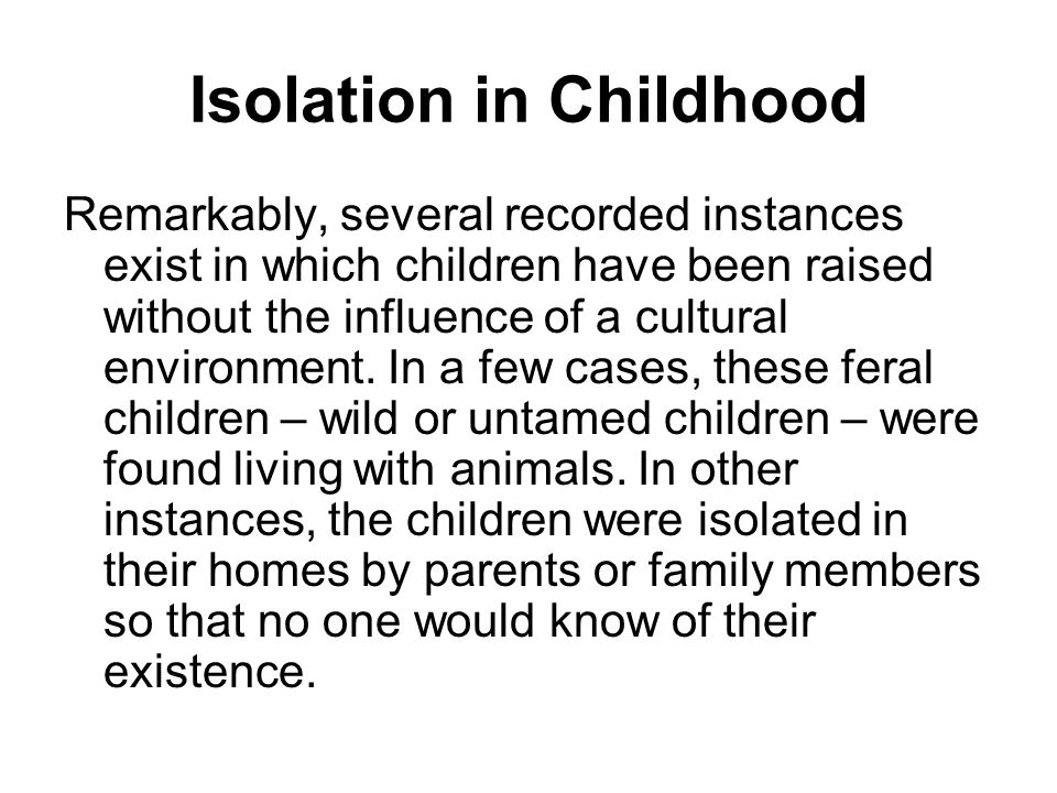 Isolation in Childhood