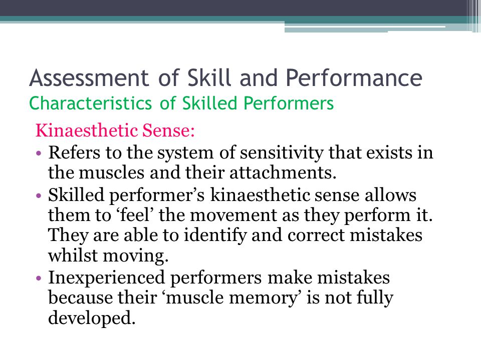 Assessment of Skill and Performance Characteristics of Skilled Performers