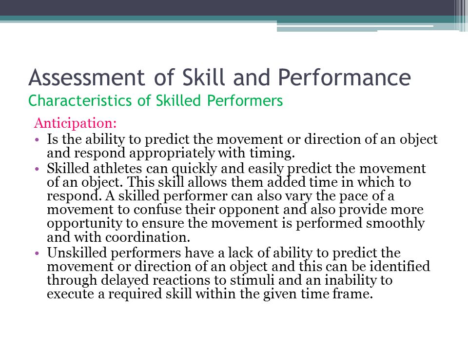 Assessment of Skill and Performance Characteristics of Skilled Performers