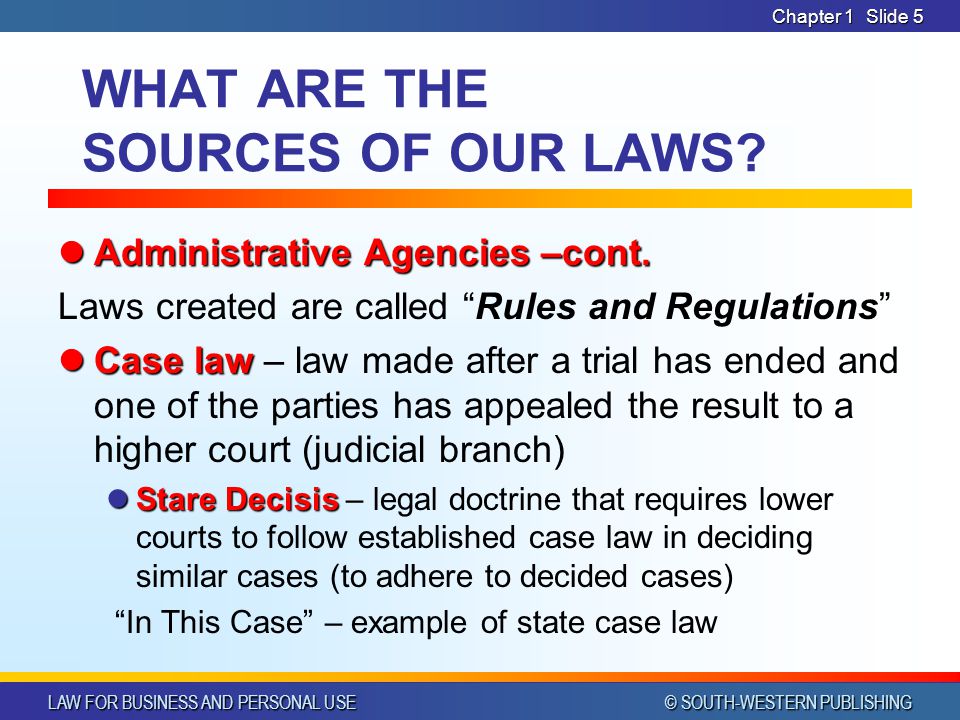 WHAT ARE THE SOURCES OF OUR LAWS