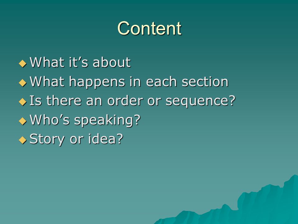 Content What it’s about What happens in each section