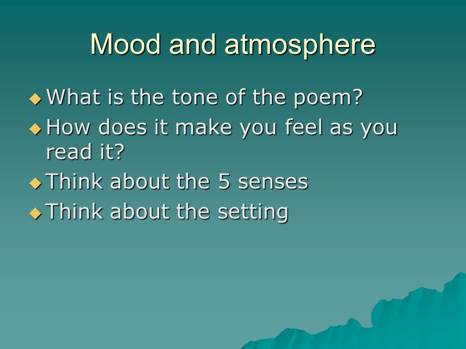 Mood and atmosphere What is the tone of the poem