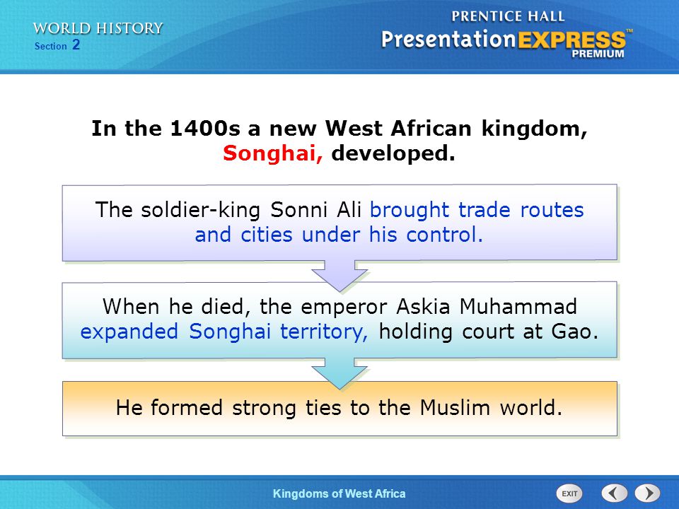 In the 1400s a new West African kingdom, Songhai, developed.