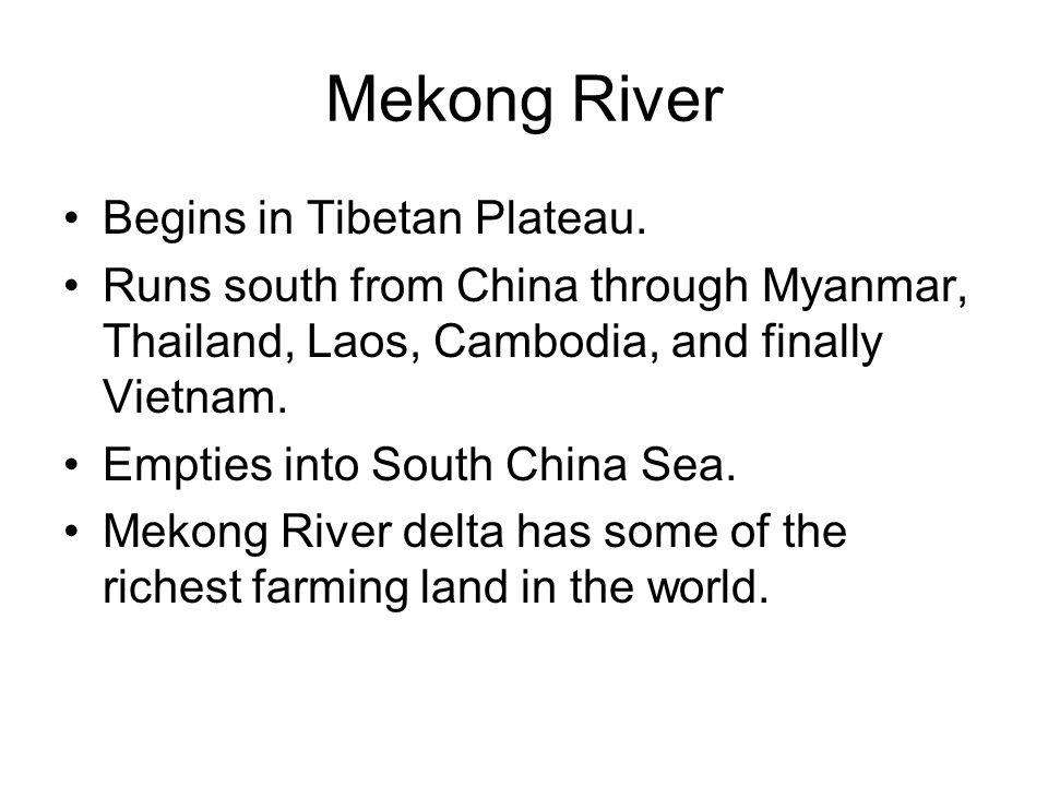 Mekong River Begins in Tibetan Plateau.