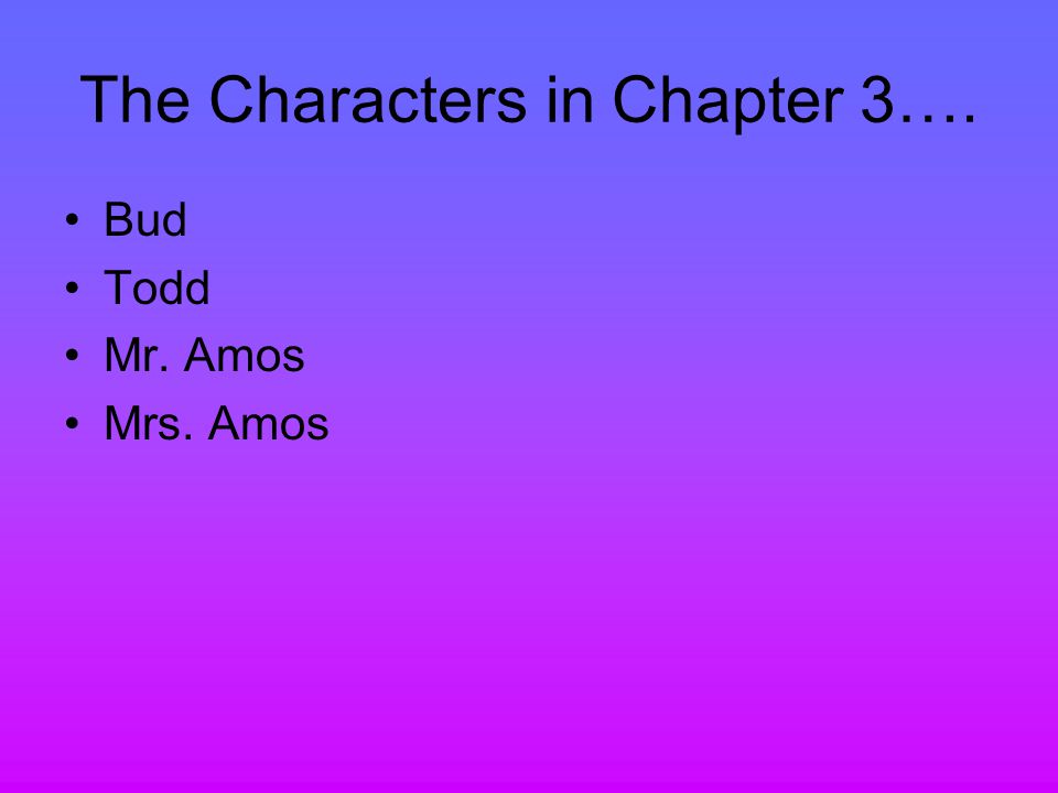 The Characters in Chapter 3….