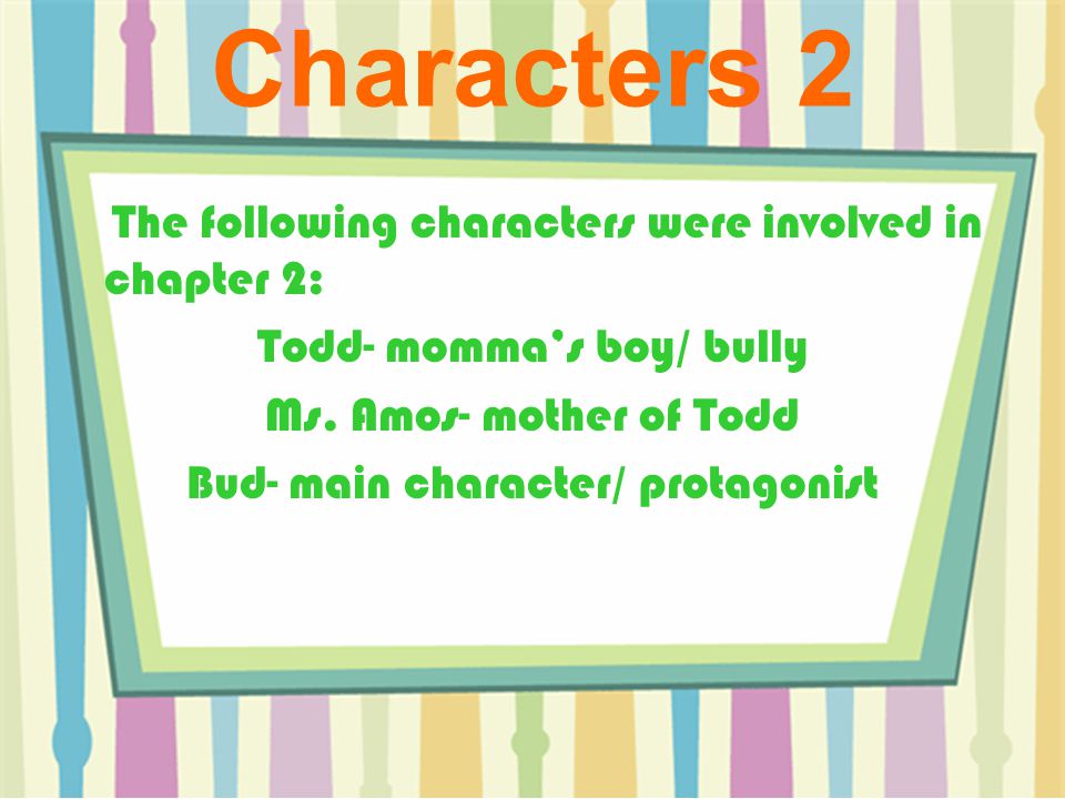 Characters 2 The following characters were involved in chapter 2: