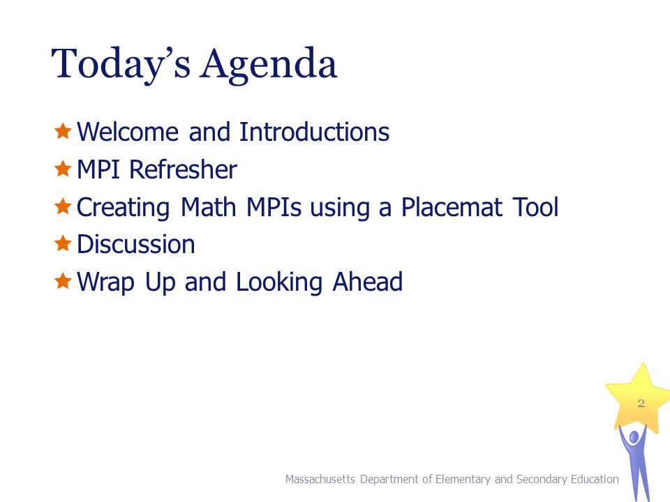 Today’s Agenda Welcome and Introductions MPI Refresher