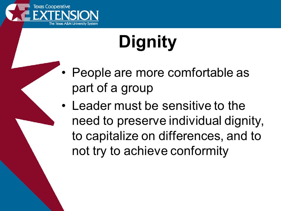 Dignity People are more comfortable as part of a group