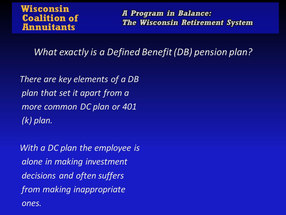 What is the WRS? A Defined Benefit (DB) public pension plan with A ...