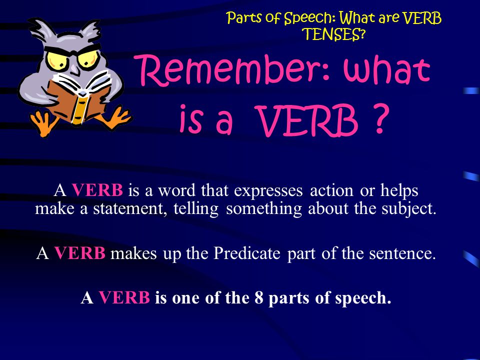 Remember: what is a VERB