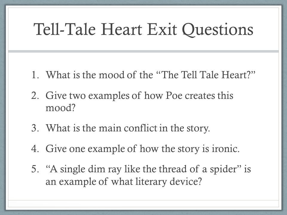 Tell-Tale Heart Exit Questions