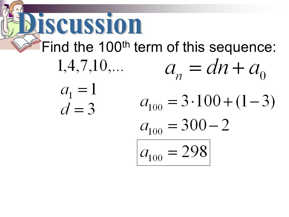 Discussion Find the 100th term of this sequence: