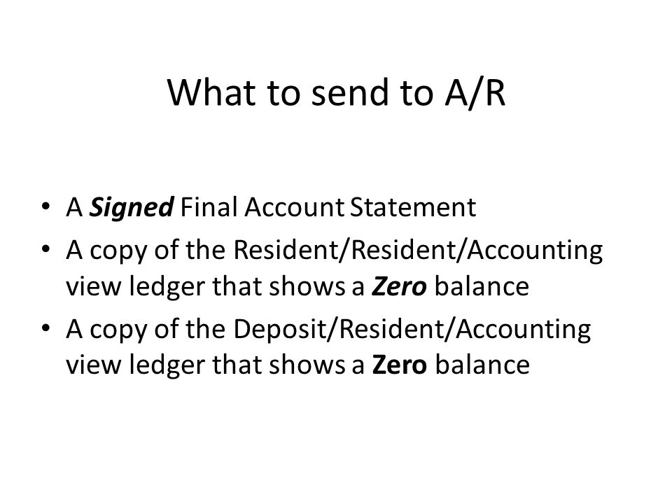 What to send to A/R A Signed Final Account Statement